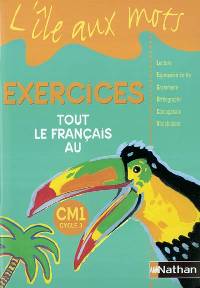 L'île aux mots: exercices / Tout le français au Cm1 cycl