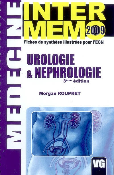 Urologie & néphrologie : fiches de synthèse illustrées pour l'ECN : 2009
