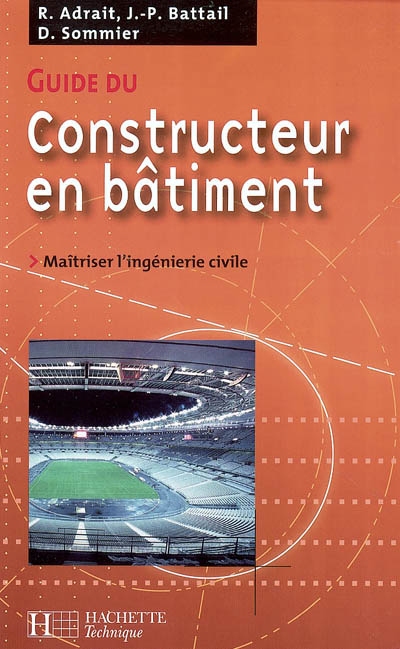 Guide du constructeur en bâtiment : maîtriser l'ingénierie civile