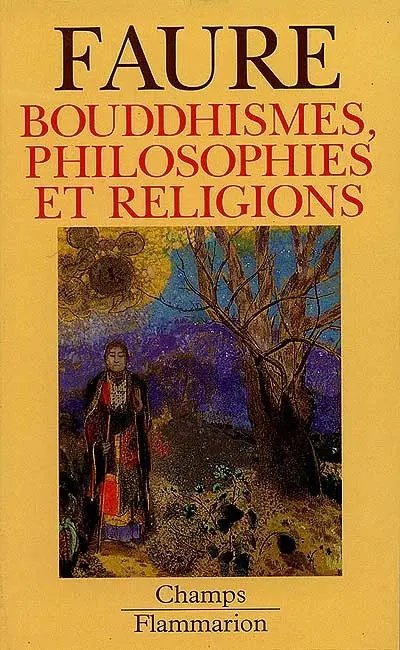 Bouddhismes, philosophies et religions