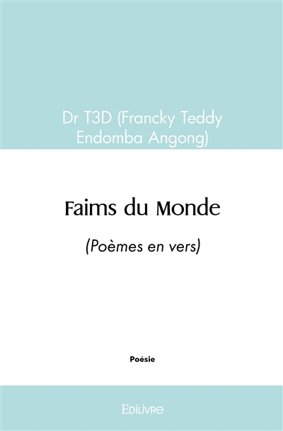 Faims du monde : (Poèmes en...