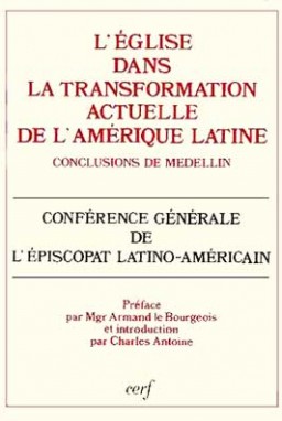 L'Eglise dans la transformation actuelle de l'Amérique latine à la lumière du concile de Vatican 2 : conclusions de Medellin, 1968
