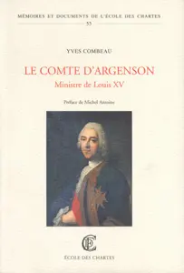 Le comte d'Argenson, 1696-1764 : ministre de Louis XV