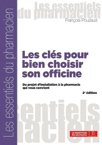 Les clés pour bien choisir son officine : du projet d'installation à la pharmacie qui vous convient