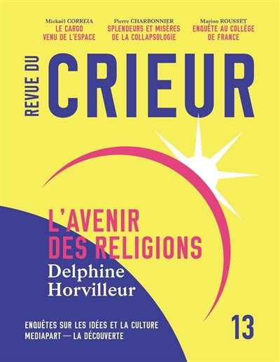 revue du crieur, n° 13. l'avenir des religions