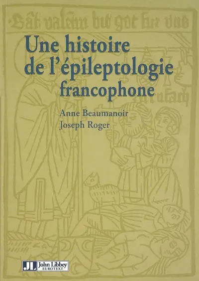 Une histoire de l'épileptologie francophone