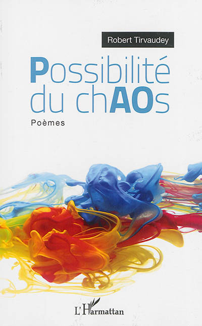 Possibilité du chaos : poèmes