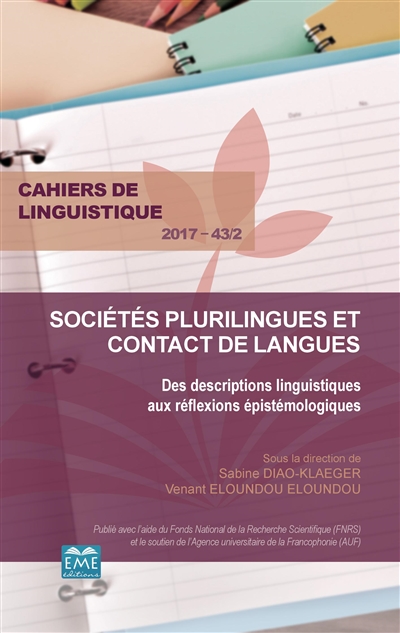 Cahiers de linguistique, n° 43-2. Sociétés plurilingues et contact de langues : des descriptions linguistiques aux réflexions épistémologiques