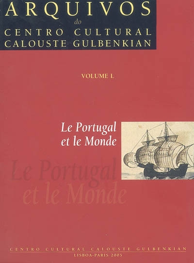 Arquivos do Centro cultural Calouste Gulbenkian. Vol. 50. Le Portugal et le monde : lectures de l'oeuvre de Vitorino Magalhaes Godinho