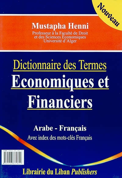 Dictionnaire des termes économiques et financiers : arabe-français : avec index des mots-clés français