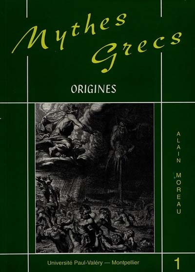 Mythes grecs. Vol. 1. Origines