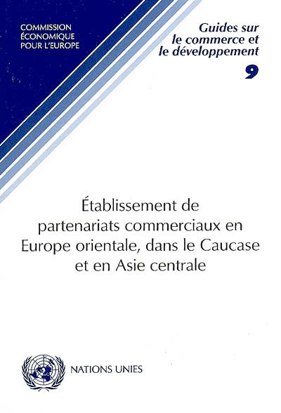 Etablissement de partenariats commerciaux en Europe orientale, dans le Caucase et en Asie centrale