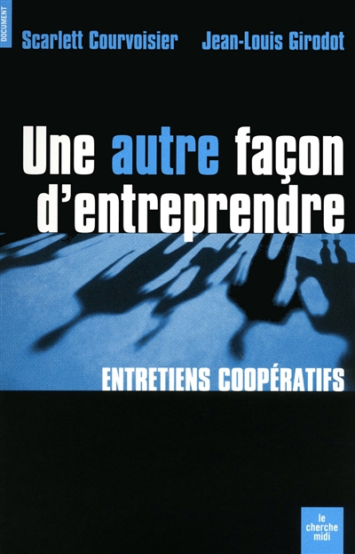 Une autre façon d'entreprendre : entretiens coopératifs