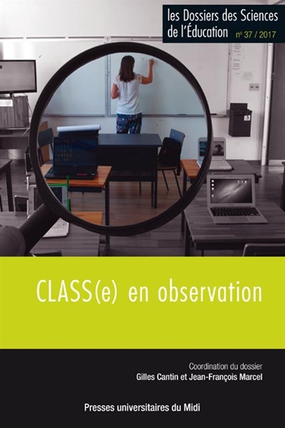 Dossiers des sciences de l'éducation (Les), n° 37. CLASS(e) en observation