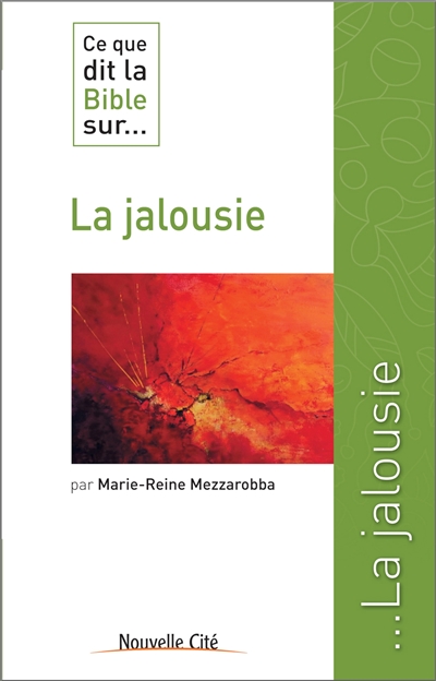 Ce que dit la Bible sur... la jalousie