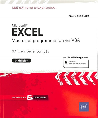 Excel : macros et programmation en VBA : 97 exercices et corrigés