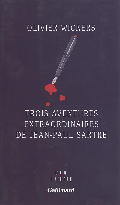 Trois aventures extraordinaires de Jean-Paul Sartre