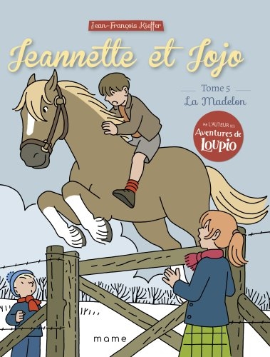Jeannette et Jojo. Vol. 5. La Madelon