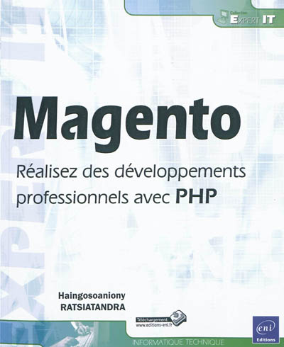Magento : réalisez des développements professionnels avec PHP