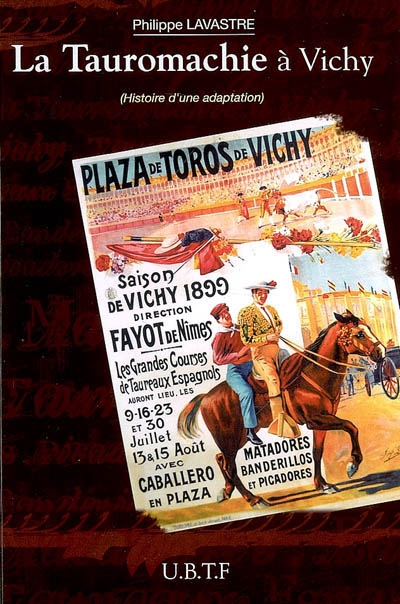 La tauromachie à Vichy : histoire d'une adaptation (1892-1991)