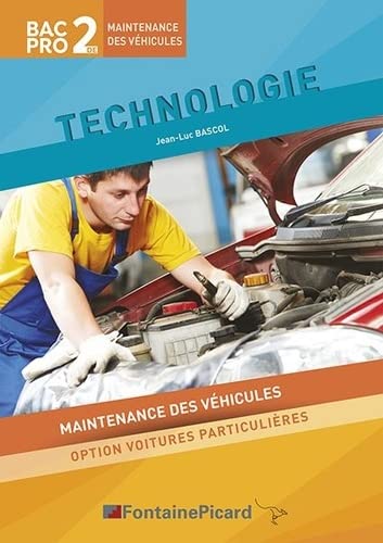 Technologie, bac pro maintenance des véhicules 2de : maintenance des véhicules, option voitures particulières