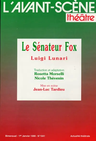 Avant-scène théâtre (L'), n° 1041. Le sénateur Fox
