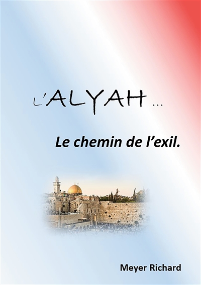 Alyah : Le chemin de l'exil