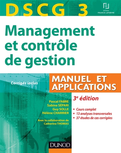 DSCG 3, management et contrôle de gestion : manuel et applications : corrigés inclus