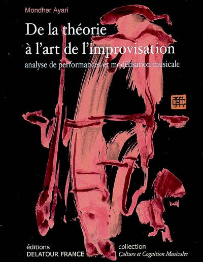 De la théorie à l'art de l'improvisation : analyse de performances et modélisation musicale