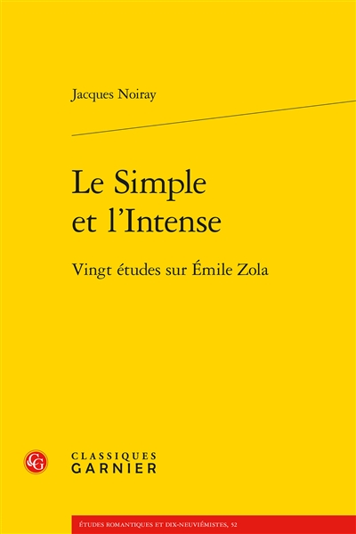 Le simple et l'intense : vingt études sur Emile Zola