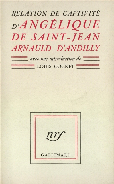 Relation de captivité d'Angélique de Saint-Jean Arnauld d'Andilly