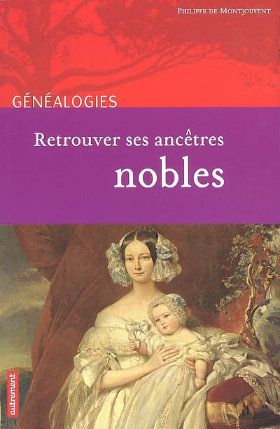 Retrouver ses ancêtres nobles