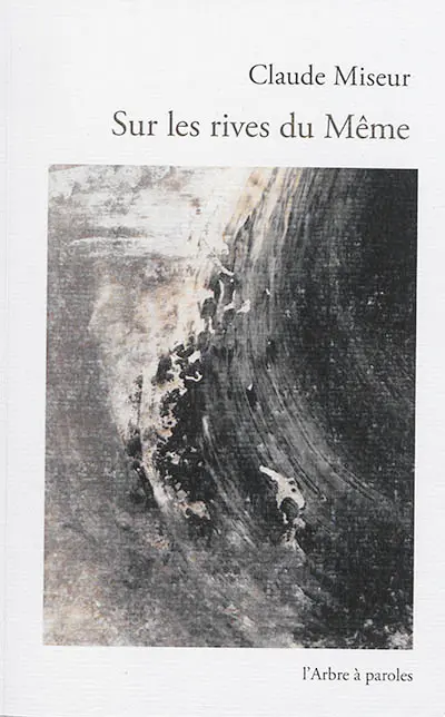 Sur les rives du Même