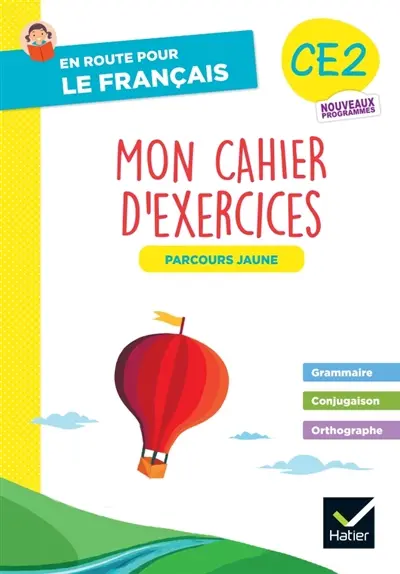 En route pour le français CE2 : cahier de grammaire-orthographe : parcours jaune En route pour le français CE2 : cahier de grammaire-orthographe : parcours jaune