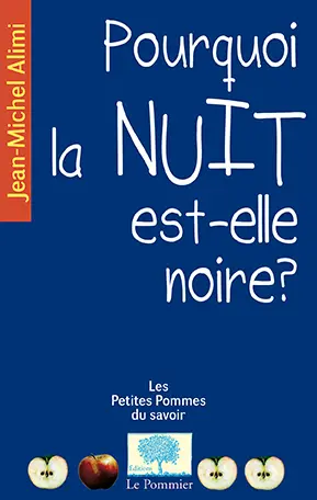 Pourquoi la nuit est-elle noire ?