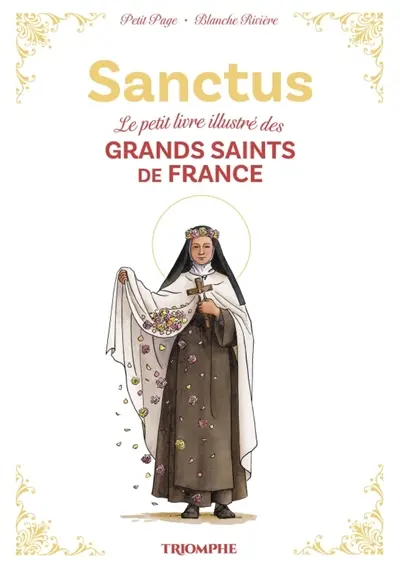 Sanctus : le petit livre illustré des grands saints de France