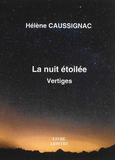 La nuit étoilée. Vol. 1. Vertiges