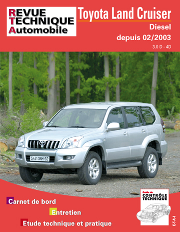 Revue technique automobile, n° 696.1. Toyota Land Cruiser D-4D 165 02/2003