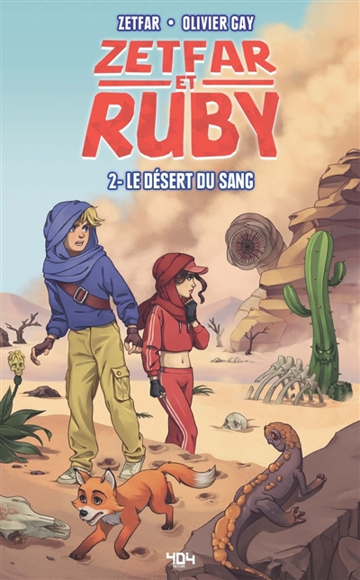 Zetfar et Ruby. Vol. 2. Le désert du sang