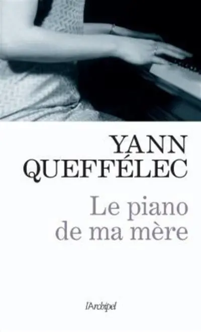 Le piano de ma mère : récit