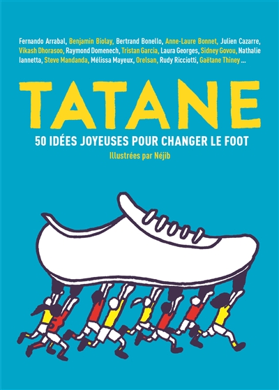 Tatane : 50 idées joyeuses pour changer le foot