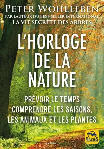L'horloge de la nature : prévoir le temps, comprendre les saisons, les animaux et les plantes