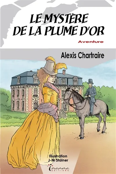 Le mystère de la plume d'or : aventure
