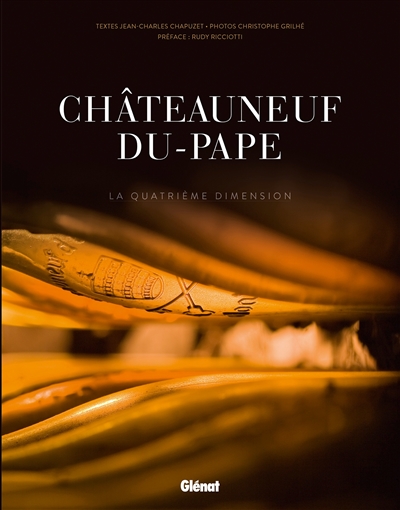 Châteauneuf-du-pape : la quatrième dimension