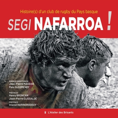 Segi Nafarroa ! : histoire(s) d'un club de rugby du Pays basque