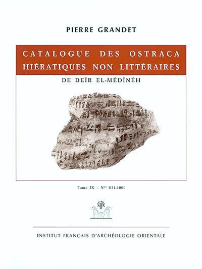 Catalogue des ostraca hiératiques non littéraires de Deir el-Médineh. Vol. 9. Nos 831-1000