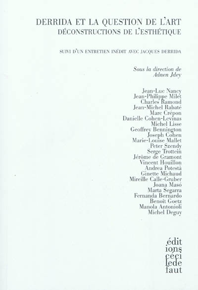 Derrida et la question de l'art : déconstructions de l'esthétique : suivi d'un entretien inédit avec Jacques Derrida