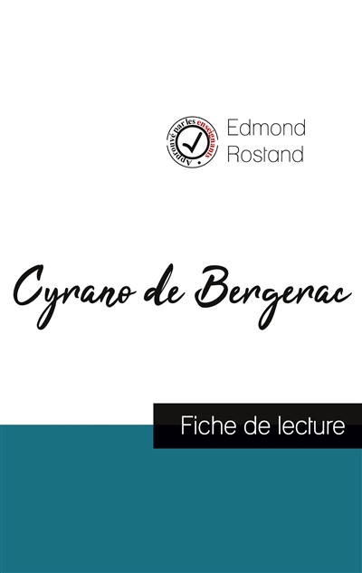 Cyrano de Bergerac de Edmond Rostand (fiche de lecture et analyse complète de l'oeuvre)