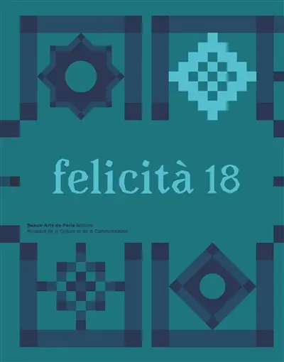 Félicità 18 : diplômés 2017 des Beaux-Arts de Paris et exposition des diplômés, Palais des études, 29 juin-24 juillet 2018