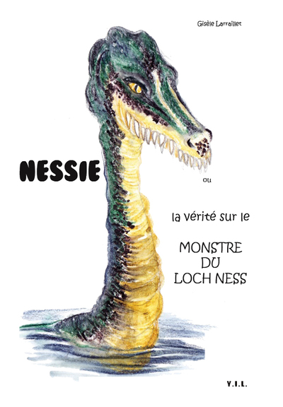 Nessie ou La vérité sur le monstre du Loch Ness